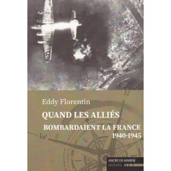 TOEN DE GEALLIEERDEN FRANKRIJK BOMBARDEERDEN 1940-1945