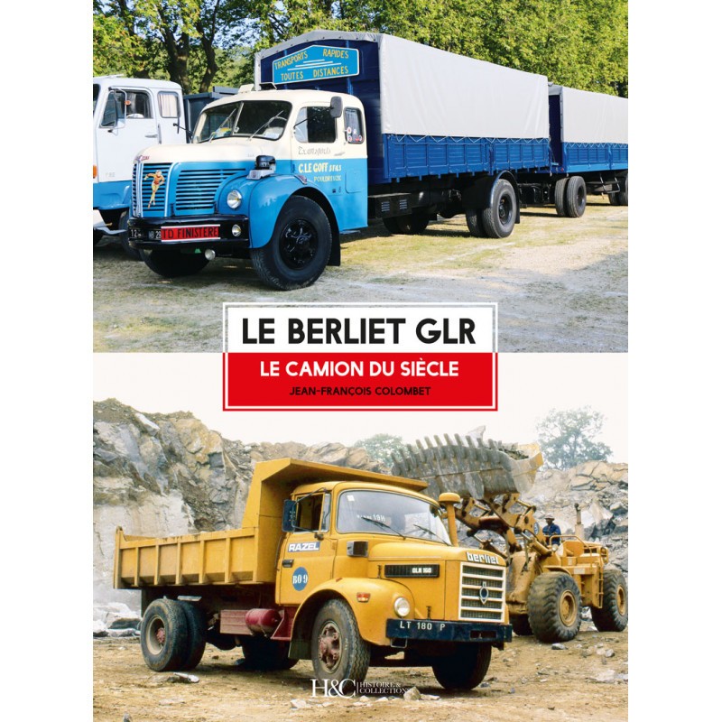DE BERLIET GLR, DE VRACHTWAGEN VAN DE EEUW