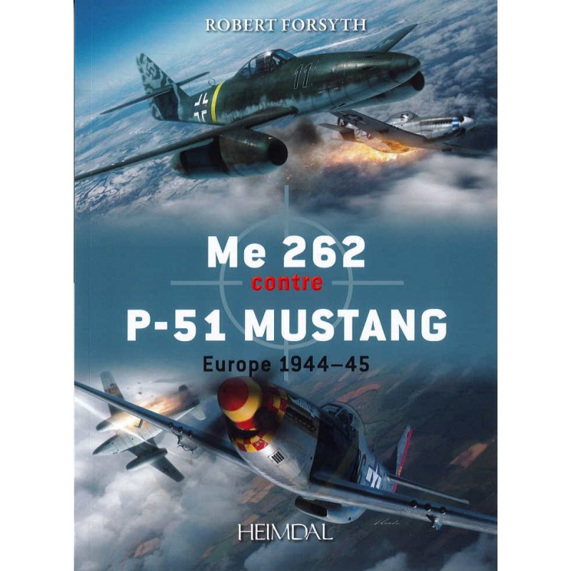 Me 262 vs P-51 Mustang – Europa 1944–45