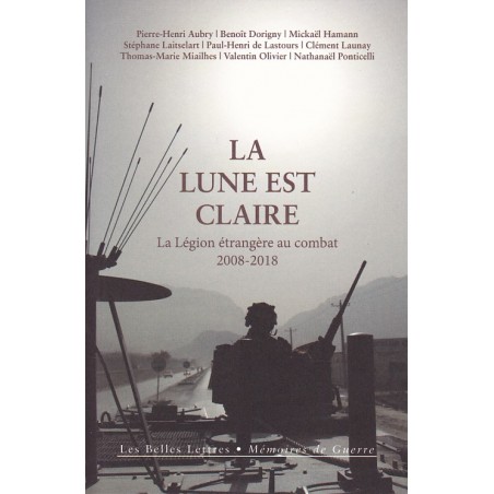La Lune est Claire – Die Fremdenlegion im Kampf 2008–2018