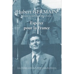 Hubert Germain - Mémoires d'un Compagnon de la Libération - Espérer pour la France 2