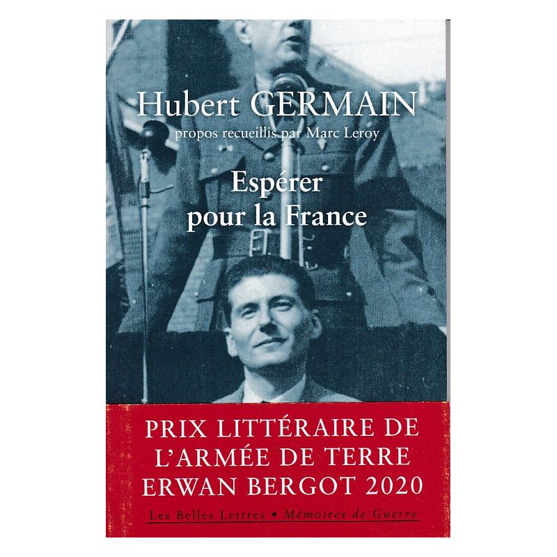 Hubert Germain - Mémoires d'un Compagnon de la Libération - Espérer pour la France