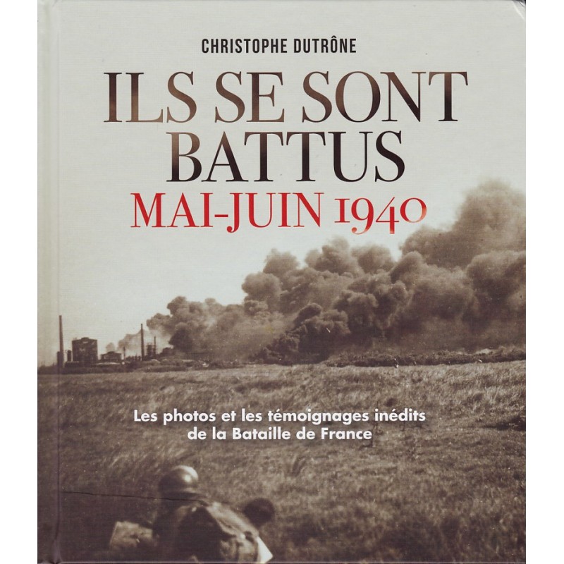 SIE HABEN GEKÄMPFT Mai-Juni 1940 - Die...