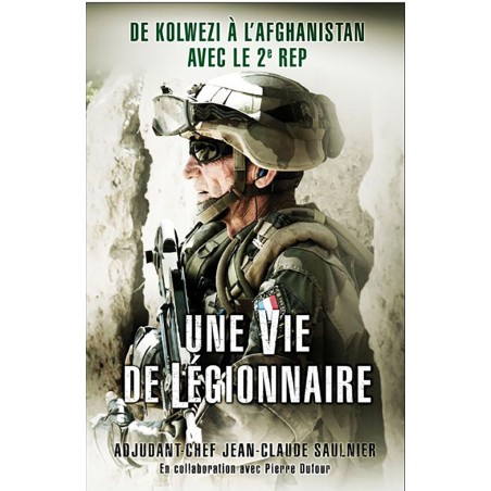 UNE VIE DE LEGIONNAIRE