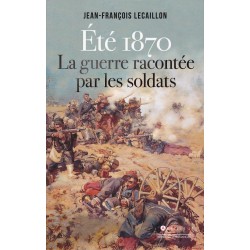 Summer 1870 - The War as Told by the Soldiers