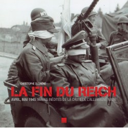 The End of the Reich - April, May 1945: Unpublished...
