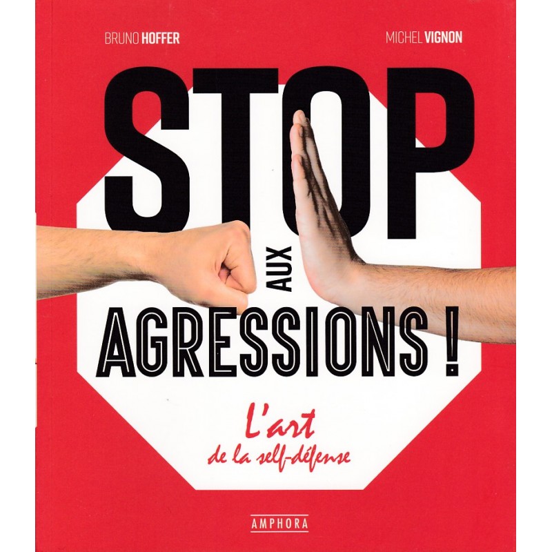 Stop the Attacks! - The Art of Self-Defence