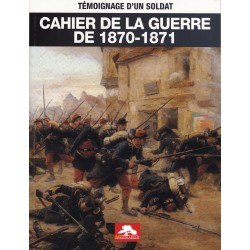 NOTEBOOK FROM THE WAR OF 1870-1871 - TESTIMONY OF A SOLDIER