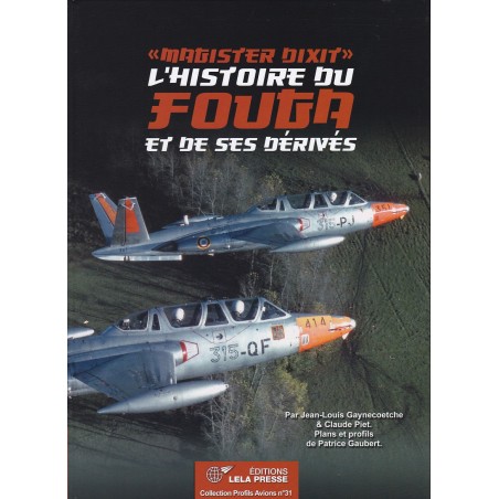 "Magister dixit". The History of the Fouga and its Derivatives.