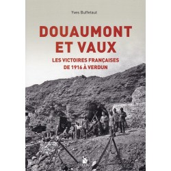 Douaumont en Vaux - De Franse overwinningen van 1916 bij...