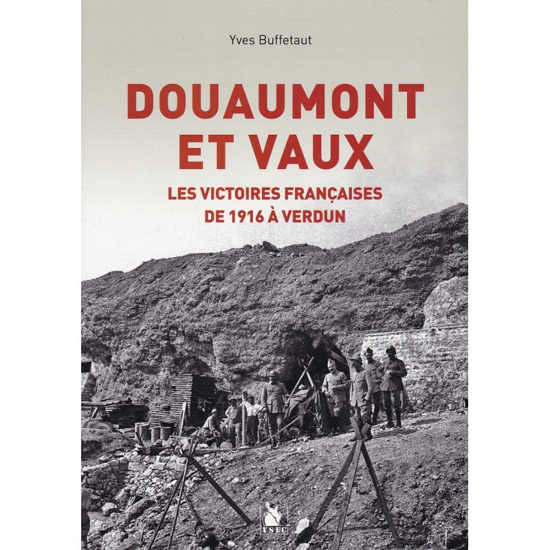 Douaumont und Vaux - Die französischen Siege...
