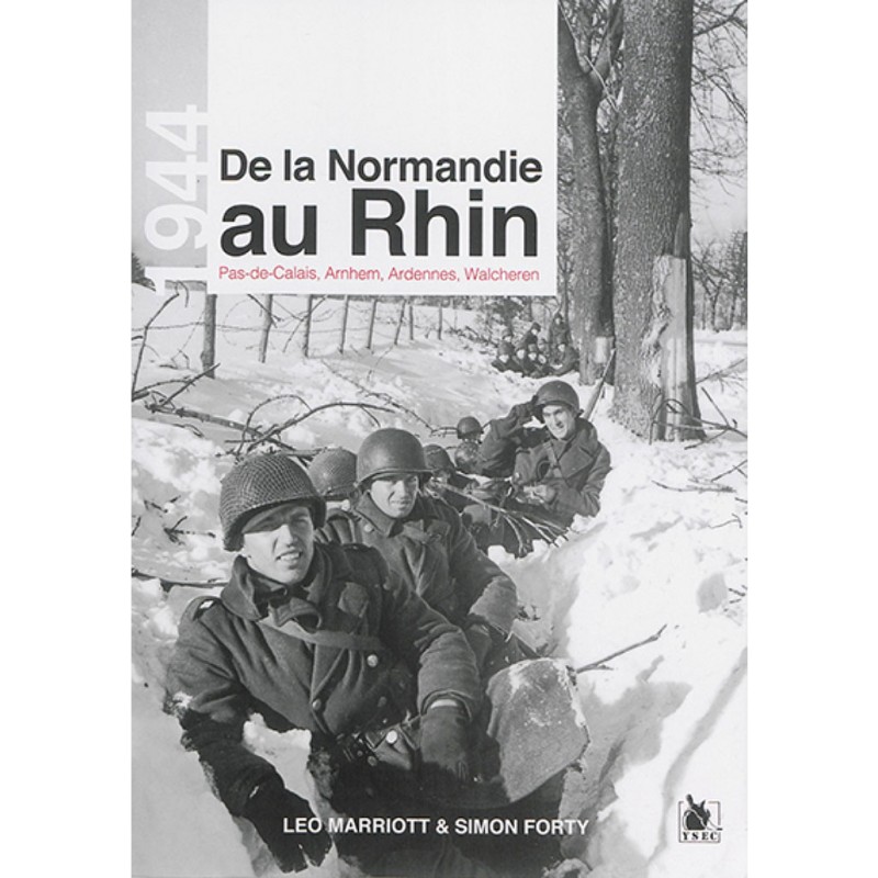 FROM NORMANDY TO THE RHINE – 1944:...