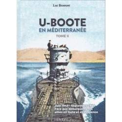 U-BOOTE IN THE MEDITERRANEAN - VOLUME 2, June 1943 –...