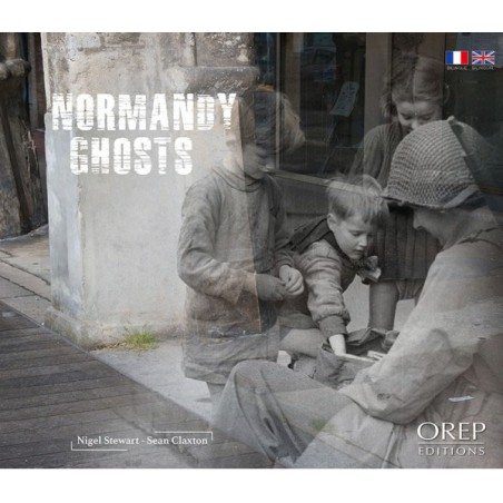 Normandy Ghosts - Photos d'hier & d'aujourd'hui