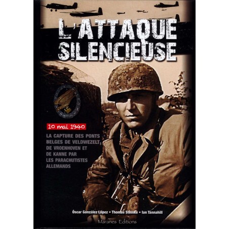 THE SILENT ATTACK: THE CAPTURE OF THE BELGIAN BRIDGES AT VELDWEZELT, VROENHOVEN AND KANNE BY GERMAN PARATROOPERS, 10 MAY 1940