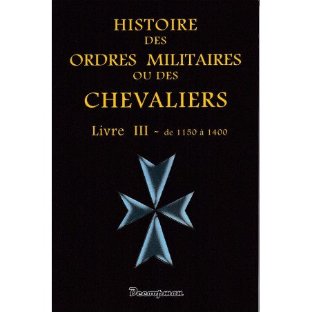History of Military Orders and Knights - Book 3, From 1150 to 1400