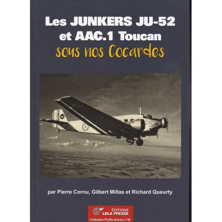 LES JUNKERS JU-52 et AAC.1 TOUCAN SOUS NOS COCARDES