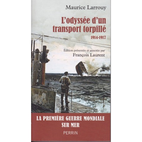 De odyssee van een getorpedeerd transportschip (1914-1917)
