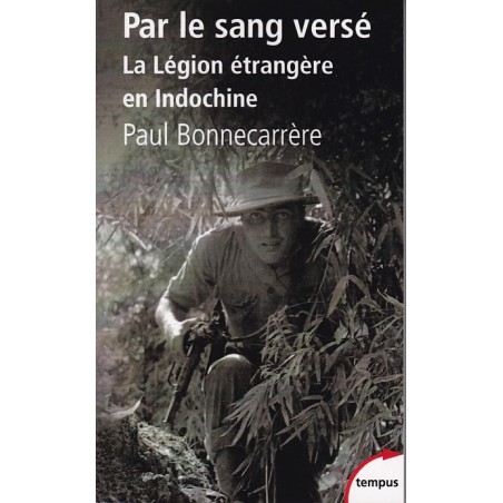 Mit vergossenem Blut – Die Fremdenlegion in Indochina