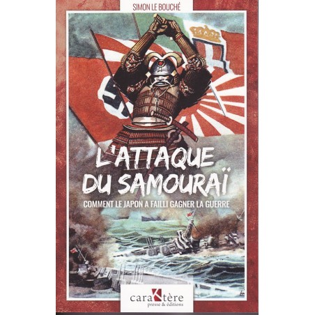 THE SAMURAI ATTACK – How Japan Almost Won the War