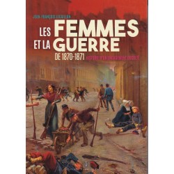 Les femmes et la guerre de 1870-1871 - Histoire d'un...