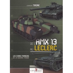 Vom AMX 13 zum Leclerc - Die französischen Panzer des...