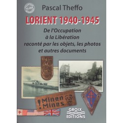 Lorient 1940-1945, de l'Occupation à la Libération...