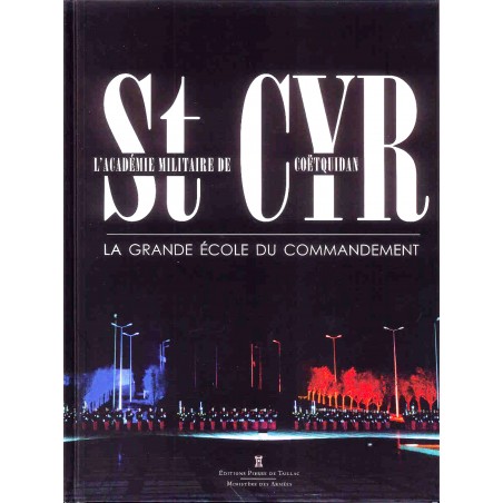 L'académie militaire de Saint-Cyr Coëtquidan - La grande école de commandement
