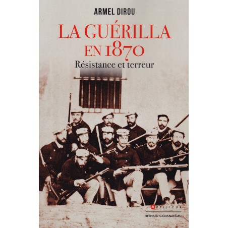 De guerrilla in 1870 - Verzet en terreur