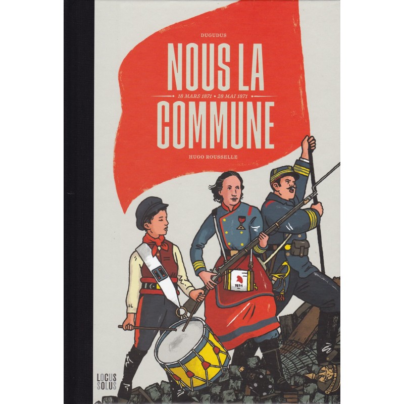 We the Commune - 18 March 1871 – 28 May 1871