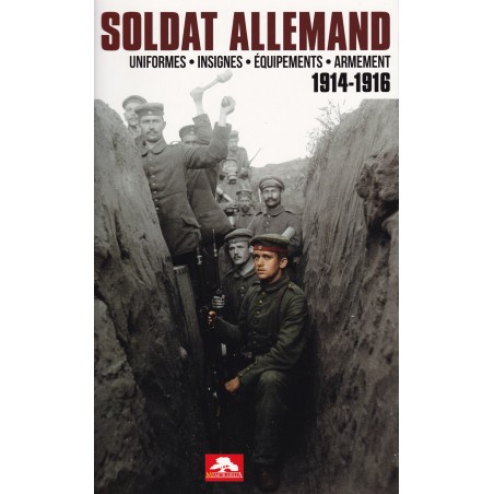 De Duitse soldaat (1914-1916) - Uniformen, insignes, uitrusting, bewapening