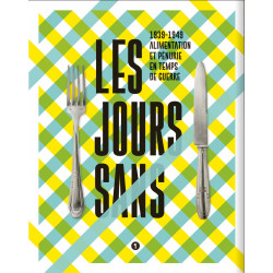 LES JOURS SANS 1939-1949 VOEDING EN SCHAARSTE IN OORLOGSTIJD