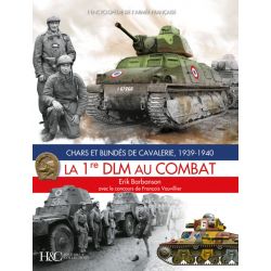 THE 1ST DLM IN COMBAT: CAVALRY TANKS AND ARMORED VEHICLES, 1939-1940