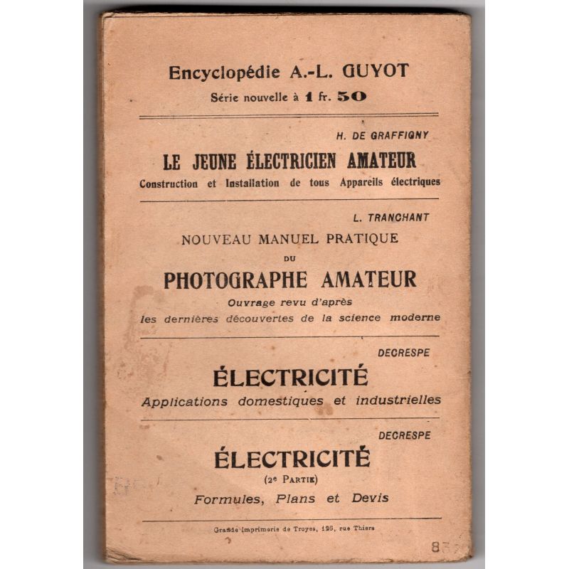 L'électricien moderne. Production et applications du courant électrique