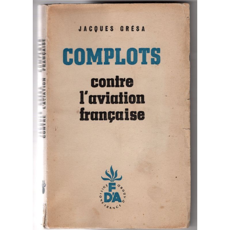 Complotten tegen de Franse luchtvaart Jacques Grésa