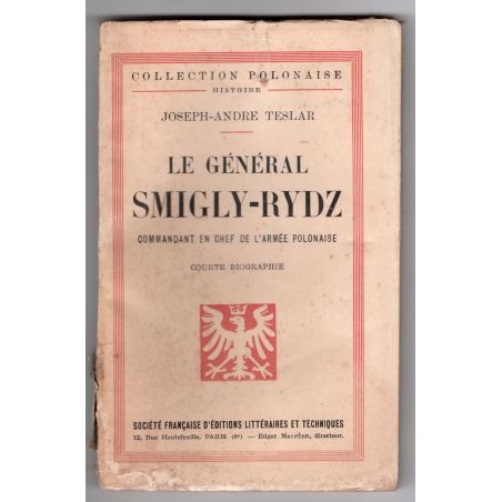 General Smigly-Rydz, Oberbefehlshaber der polnischen Armee, Biografie von JA Teslar