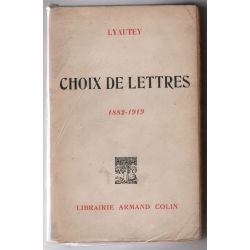 CHOIX DE LETTRES 1882 - 1919 de LYAUTEY