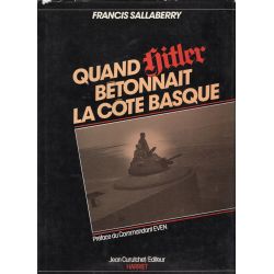 Quand Hitler bétonnait la côte basque de Francis Sallaberry