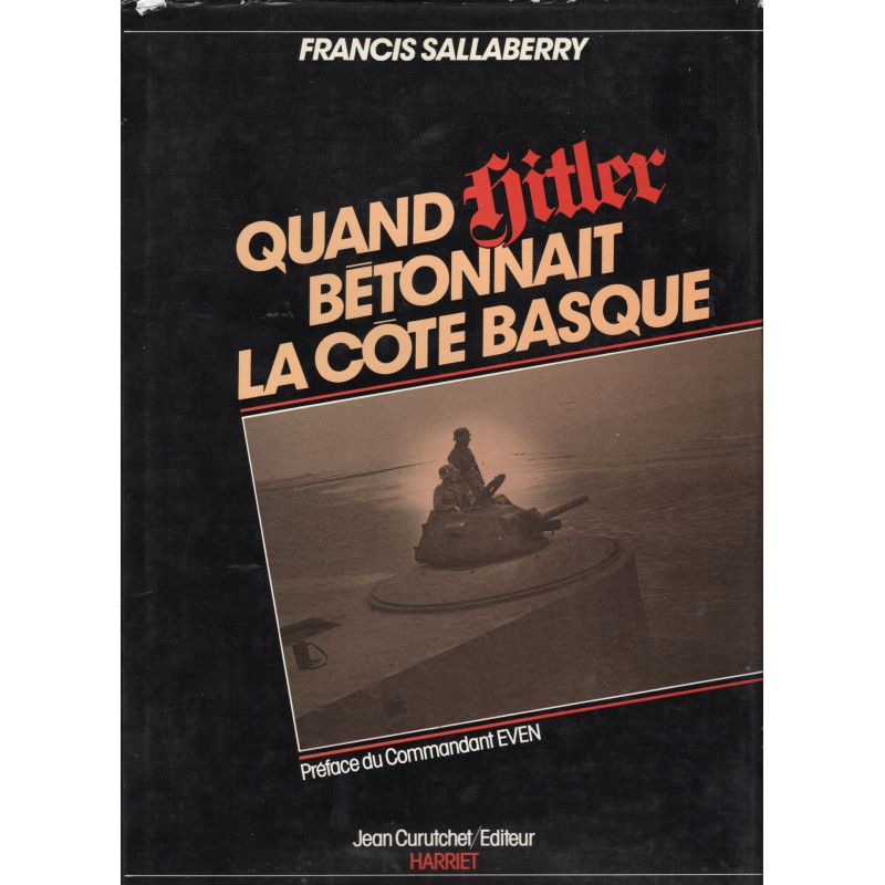 Als Hitler die baskische Küste betonierte von Francis Sallaberry