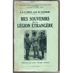 Mes Souvenirs De La Légion Etrangère. - S A Le Prince Aage De Danemark