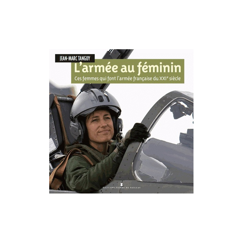 The Army in Women's Hands – The Women Who Shape the French Army in the 21st Century