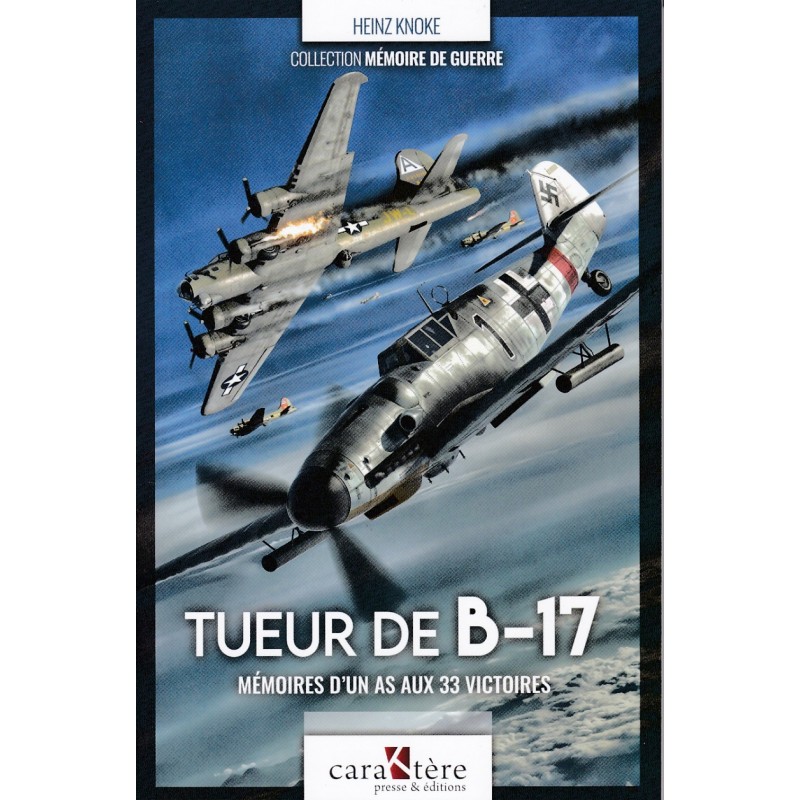 B-17-KILLER - Memoires van een aas met 33...