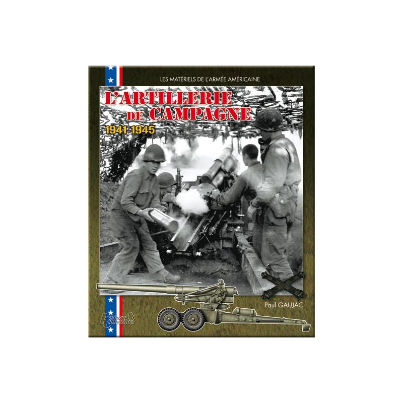 US FIELD ARTILLERY 1941–1945