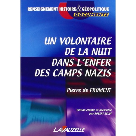Un volontaire de la nuit dans l'enfer des camps nazis