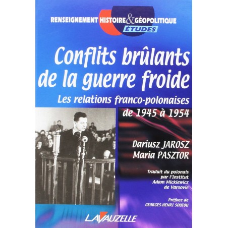 Conflits brûlants de la guerre froide - Les relations franco-polonaises de 1945 à 1954