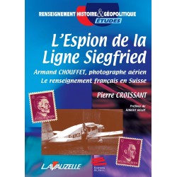 De spion van de Siegfriedlinie, Armand Chouffet, luchtfotograaf