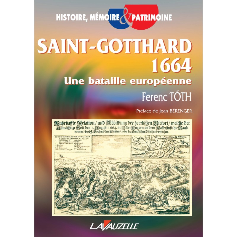 Sankt Gotthard 1664, eine europäische Schlacht