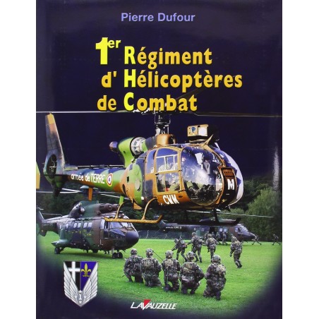 Le 1er Régiment d'Hélicoptères de Combat