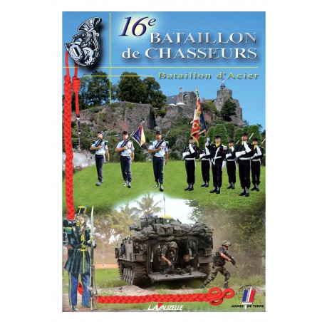 16e bataillon de Chasseurs - Bataillon d'acier