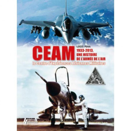 LE CEAM (CENTRE D’EXPÉRIENCES AÉRIENNES MILITAIRES)
